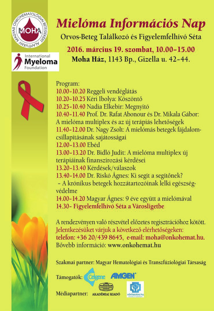 I. Mielóma Információs Nap Betegtájékoztató filmek Az első Mielóma Információs Nap az International Myeloma Foundation-nel közösen került megrendezésre 2016. március 19-én Budapesten.