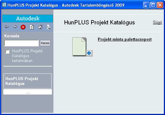 2. Projekt Katalógus használatának támogatása Az eleve megosztott voltát jól mutatja a katalógus Tulajdonságok panelje, ahol látszik, hogy a katalógus a Projekt számára kijelölt (tipikusan a