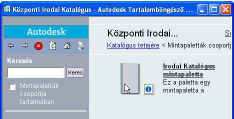 1.2.3 Katalóguspaletták beemelése a Munkatéri Eszközpaletta rendszerbe A HunPLUS által telepített - és a fent leírt lépsekkel megosztott - Központi Irodai Katalógusban minta palettacsoportot, azon