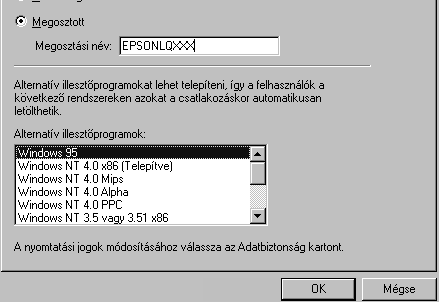 Windows NT 4.0 rendszerű nyomtatókiszolgálón dja meg az ügyfelek által használt Windows rendszert.