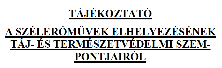 Szélenergia hasznosításának lehetőségei Borsod- Abaúj- Zemplén megyében A szélerőművek elhelyezését kizáró okok Forrás: KVVM- TVH (2005):