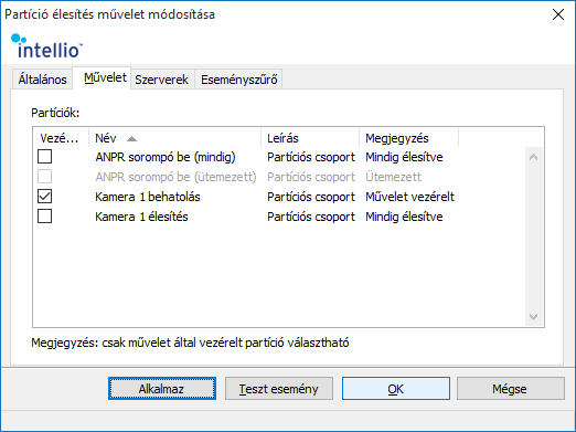 Partícióélesítés művelet Ez a művelet egy vagy több partíciót aktivál. Ezek a partíciók addig maradnak aktívak, amíg a műveletet elindító detektor riasztási állapota meg nem szűnik.