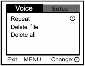 2. Nyomja meg kétszer a MODE gombot a [Select Mode] opcióhoz. 3. Válassza az [Voice] opciót a zoom kar segítségével, majd nyomja meg a gombot. A hangfelvételek listája megjelenik. 4.