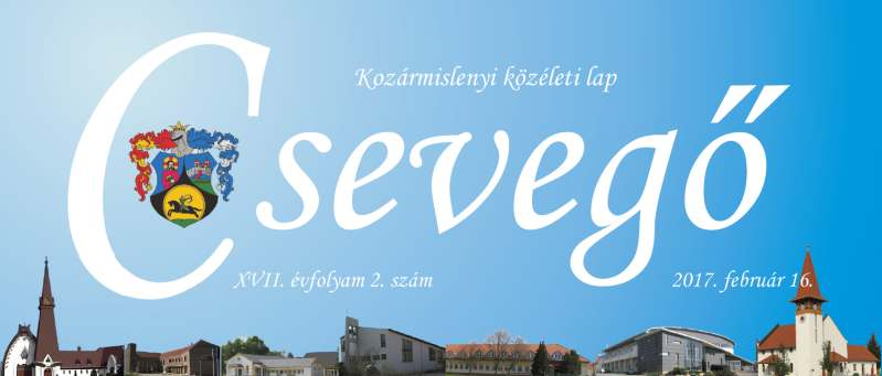 CXVII. évfolyam 2. szám 2017. sevegő Kozármislenyi közéleti lap február 16.