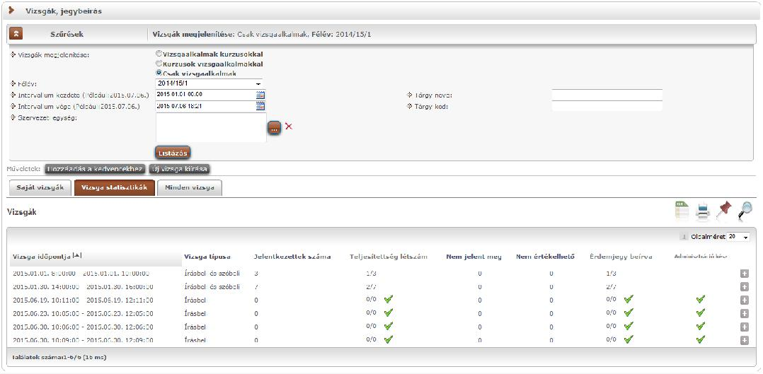 Vizsga statisztikák tabulátorfül A Vizsga statisztikák felület a vizsgák adminisztrációjának áttekinthetősége céljából jött létre.