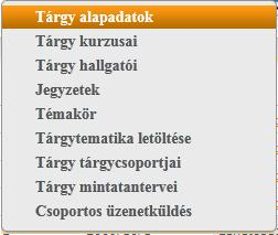 Tárgyak felület 4.1.2. Tárgyak listája Ebben a listában az oldal tetején beállított szűréseknek megfelelő tárgyak listáját láthatja.