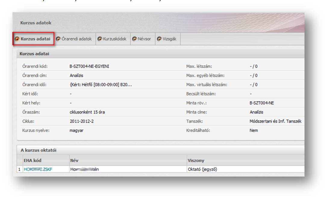1.2.2 Kurzus adatok A Kurzusaim pontban megjelenő listából valamely kurzust kiválasztva, megtekinthetőek az adott kurzus részletes adatai.