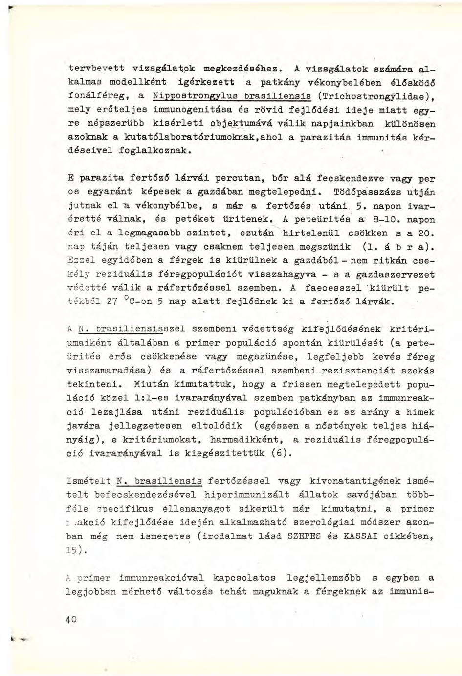 tervbevett vizsgálatok megkezdéséhez.