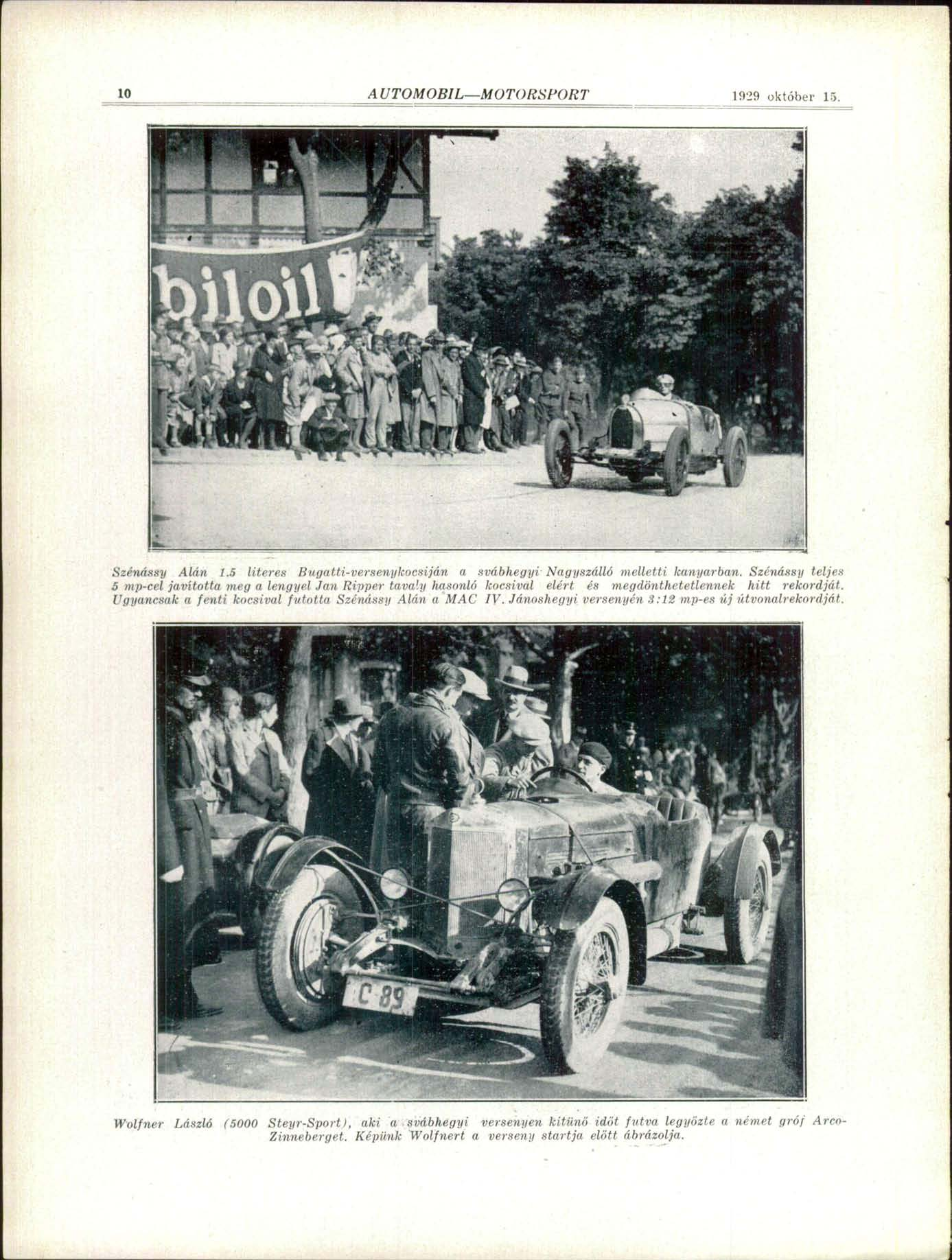 10 AUTOMOBIL MOTORSPORT 1929 október 15. Szénássy Alán 1.5 literes Bugatti-versenykocsiján a svábhegyi Nagyszálló melletti kanyarban.