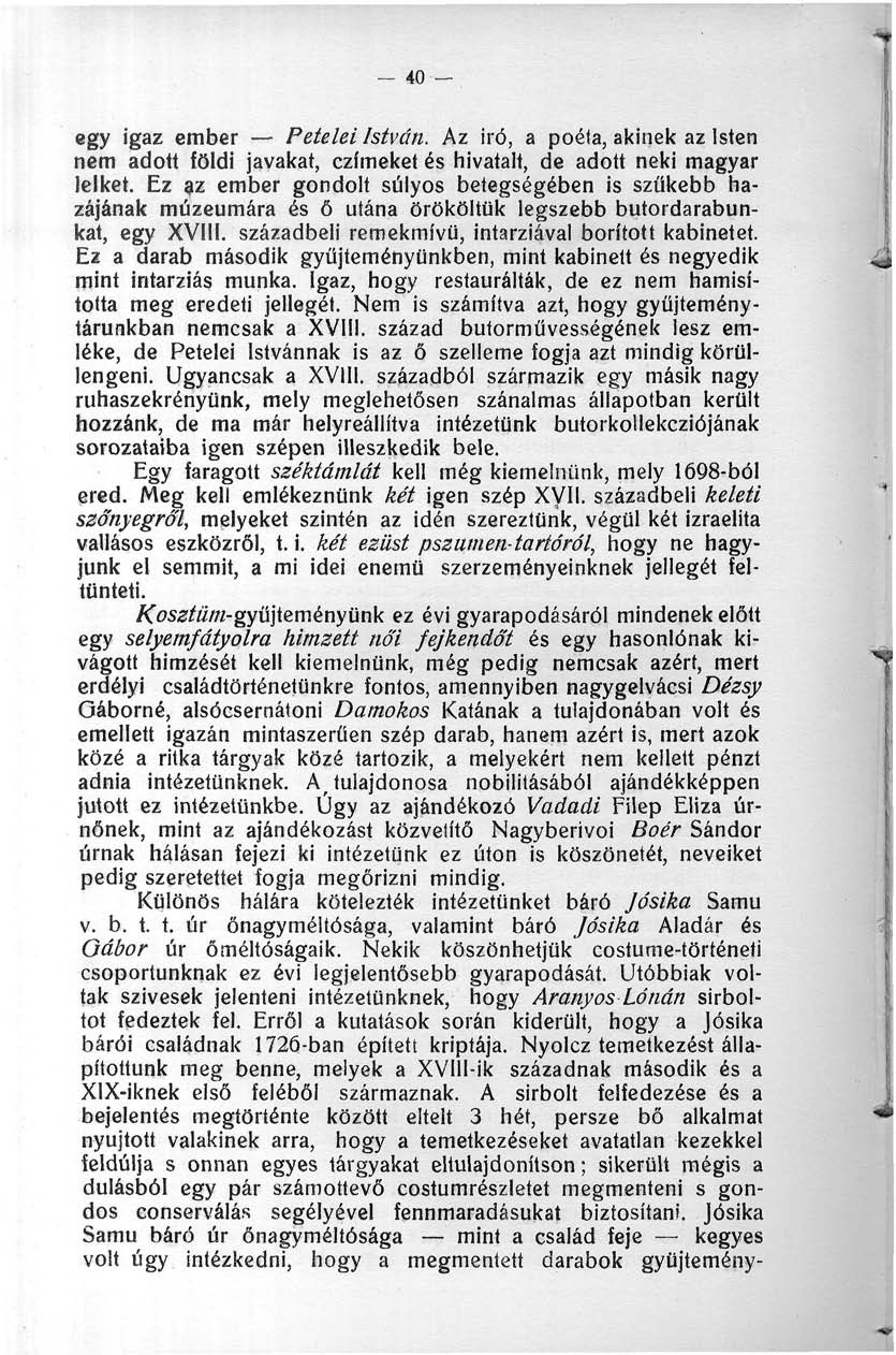 _ 40 egy igaz ember Petelei István. Az író, a poéta, akinek az Isten nem adott földi javakat, czímeket és hivatalt, de adott neki magyar lelket.