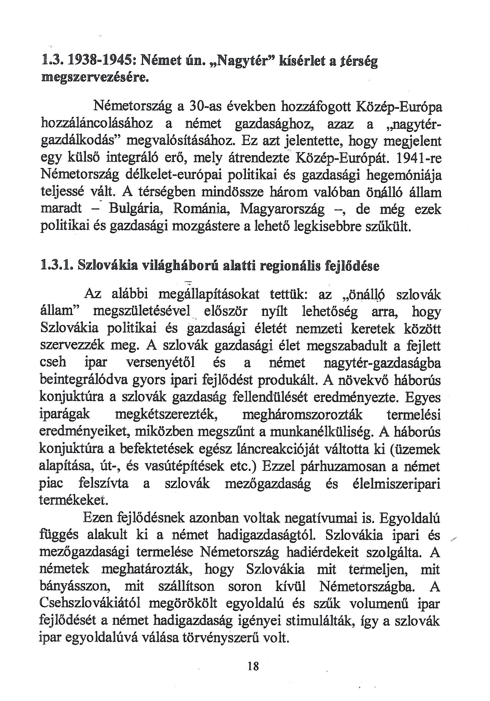 1.3.1938-1945: Német ám. Nagytér 59 kísérlet a jférség megszervezésére.