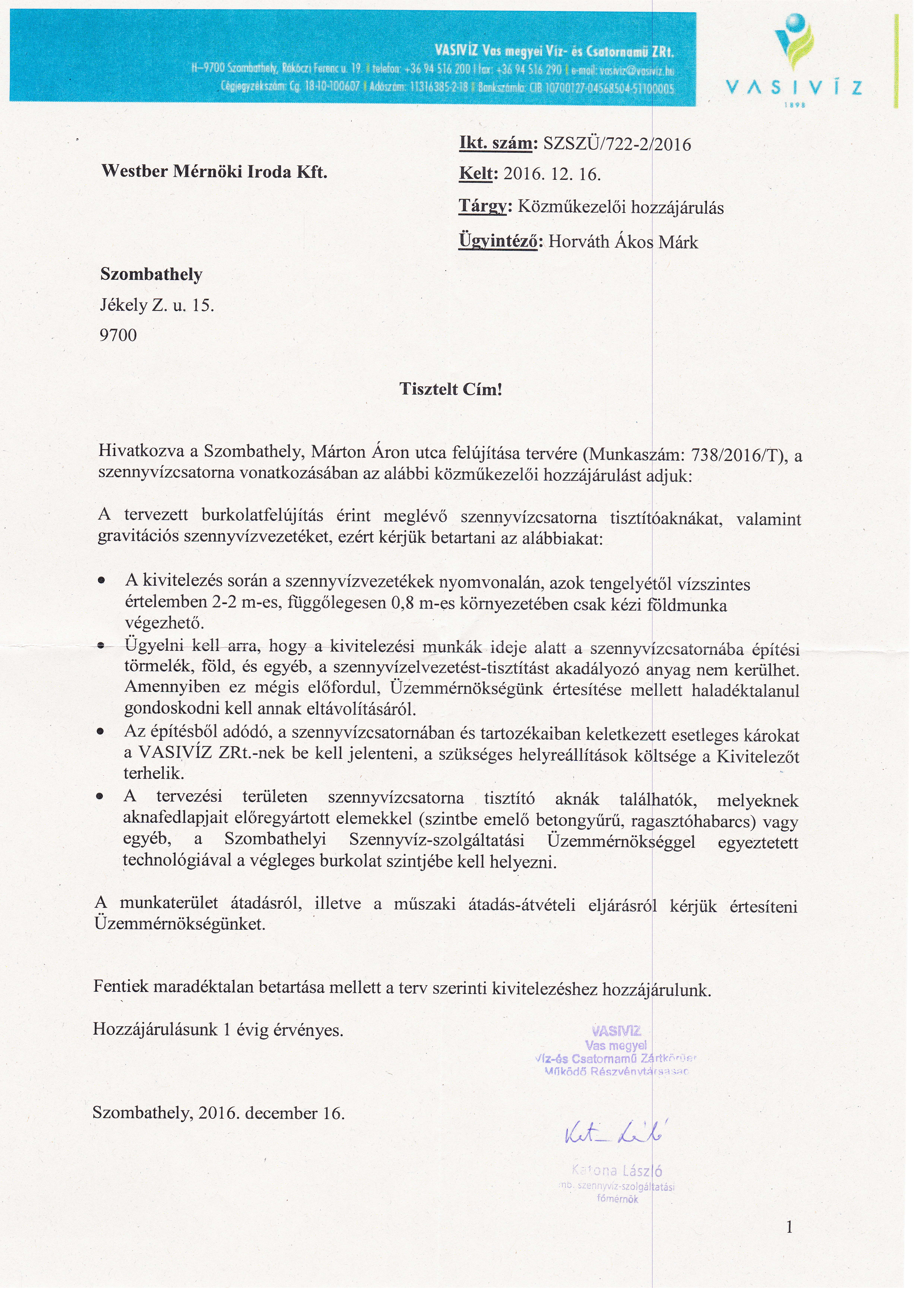 & w,& %,z.,vz 'i Z?l Z Ikt. szám: SZSzŰtlzz-z 20I6 Westber Mérniiki lroda Kft. Kelt: 2016. 12. 16. Tárgv: Kcizmiikezel i ho f árulás Üryintéz : HorváthÁko Márk Szombathely Jékely Z.,u. 15.