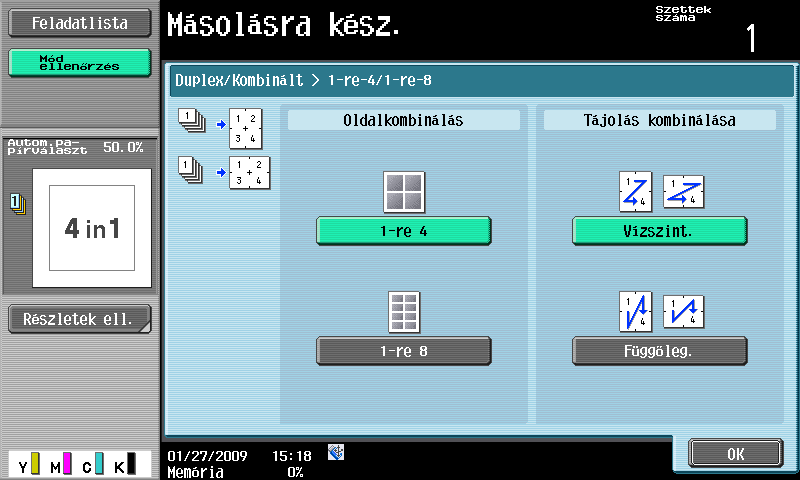 3.2 Papírhasználat csökkentése másolás alatt 3 Az "1-re 4" vagy "1-re 8" kiválasztása esetén beállíthatja az oldalak elrendezését.