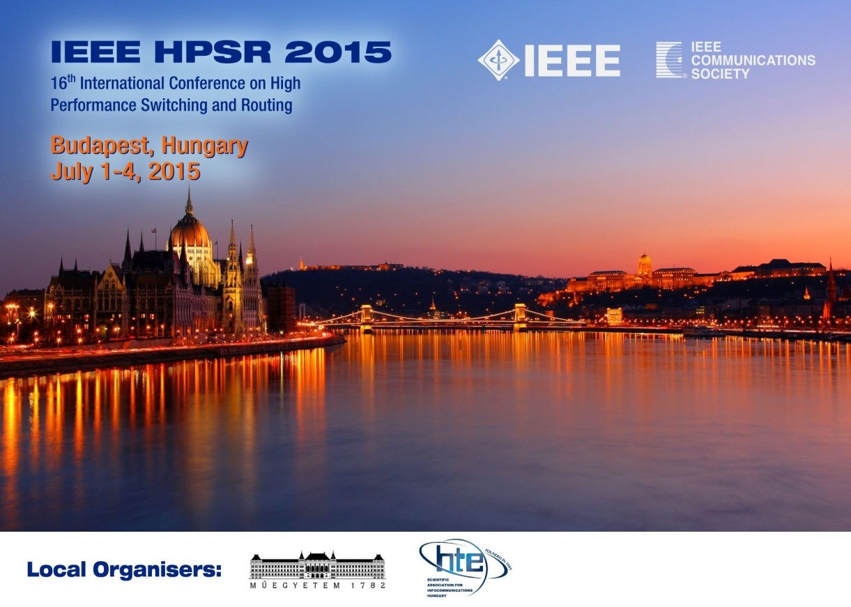 Konferenciák, nagyrendezvények IEEE HPSR 2015 16th International Conference on High Performance Switching and