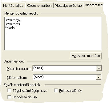 Az elsı sorban a mezık nevei szerepelnek egymás után, a másodikban az értékeik.