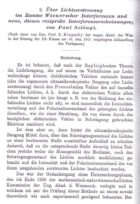 Selényi fundamentális kísérletének 00-ik évfordulója [ 9 0 ] Paul Selényi, Über Lichtzersteuung im Raume Wienerscher Interferenzen und neue, diesen reziproke Interferenzerscheinungen.