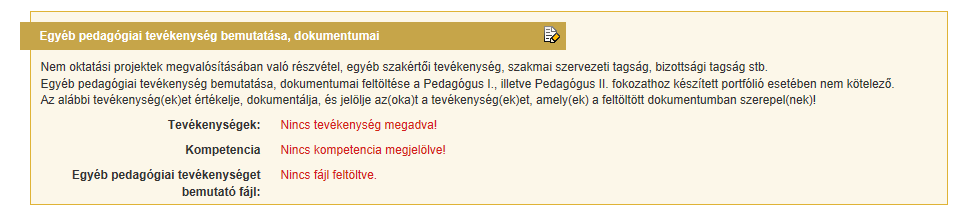 Intézményvezetői nyilatkozat: Pedagógiai szakmai tevékenységek bemutatása, dokumentumai: Egyéb pedagógiai tevékenységek bemutatása, dokumentumai: A további 3 blokk (az Önálló alkotói, művészeti