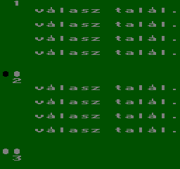 3297 A$=INKEY$:IF A$=""THEN 3297 3298 CLS: PRINT " Az nyer akinek több figurája" 3300 PRINT "van a táblán." 3302 PRINT:PRINT 3304 PRINT " Ezzel a programmal a TVC ellen"; 3306 PRINT "is játszhat.