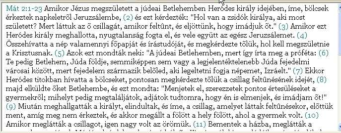 Bármikor egyik olvasmányból tovább léphetsz, egy másikba erre van a következı két gomb az eszköztáron: A balra mutató gomb az elızı olvasmányhoz és a jobbra mutató gomb a következıhöz visz.