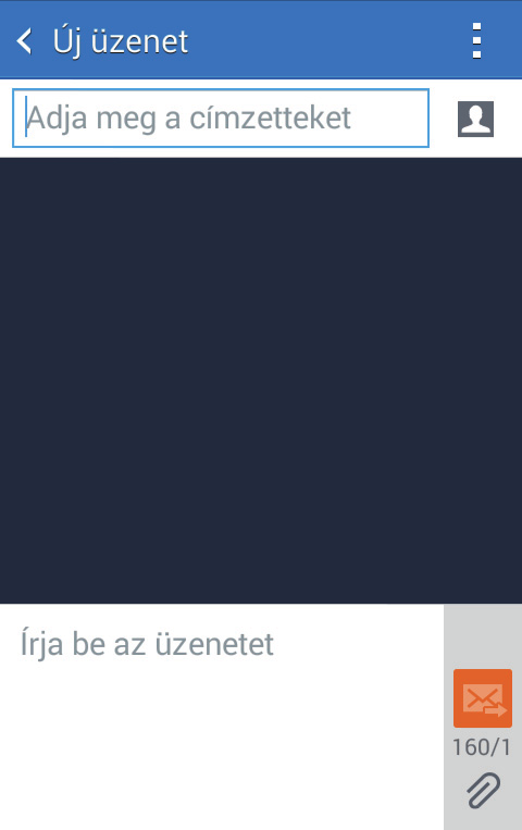 Üzenetek és e-mail Egy SIM-kártyás modellek: Címzettek megadása. További beállítások elérése. Névjegy kiválasztása a névjegyek listájából. Üzenet bevitele. Üzenet küldése. Fájlok hozzácsatolása.