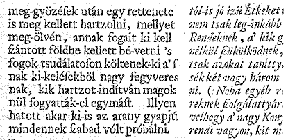 Igen szép és jól olvasható betűtípusoknak tekinthetők, hosszabb nyomtatott szövegeknél kiválóan alkalmazhatók. Például: Garamond, Palatino.