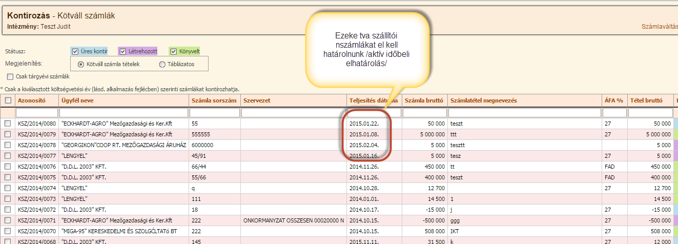 Időbeli elhatárolások az Eper-ben 2014-től a 4/2013-asKorm. rendelet értelmében az államháztartási számvitel pénzügyi számvitel része eredmény szemléletű.