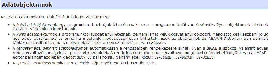 ABAP-ban vannak különleges típusok, nemcsak a megszokott Integer és Bool értékek.