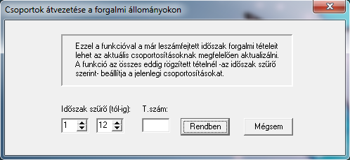 6.3.5. Csoportok aktualizálása Ezt a menüpontot abban az esetben használjuk, ha a számfejtés elvégzése után szeretnénk módosítani személy csoport beállításán.