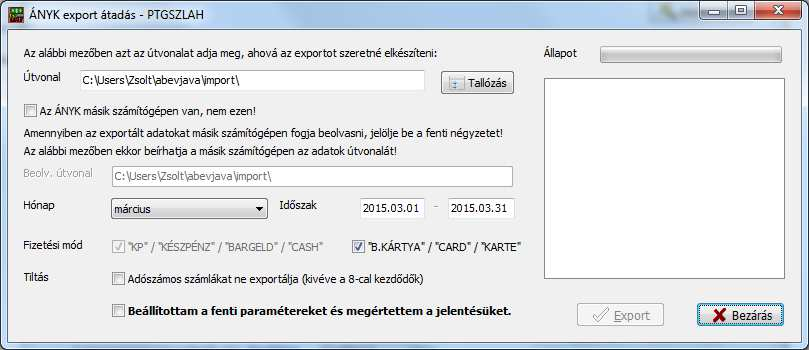 7.1.7 PTGSZLAA nyomtatvány nyomtatás/export A bevallás nyomtatvány elkészítéséhez/ellenőrzéséhez szükséges lista nyomtatására és a nyomtatvány adatok exportálására ad lehetőséget.