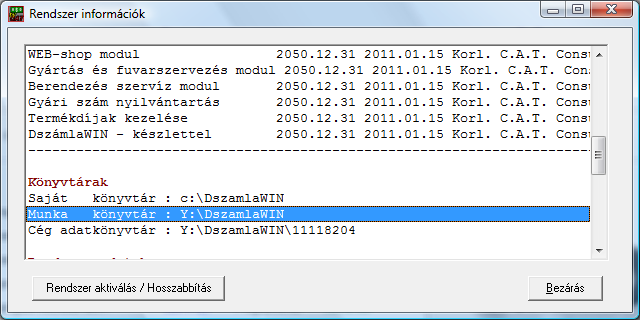 Y:\DszamlaWIN legyen, CR+LF-el lezárva (mivel text olvasással hívjuk be). Természetesen azt is megteheti, hogy másolja a MUNKADIR.TXT-t és csak átírja a fenti példa szerintire.