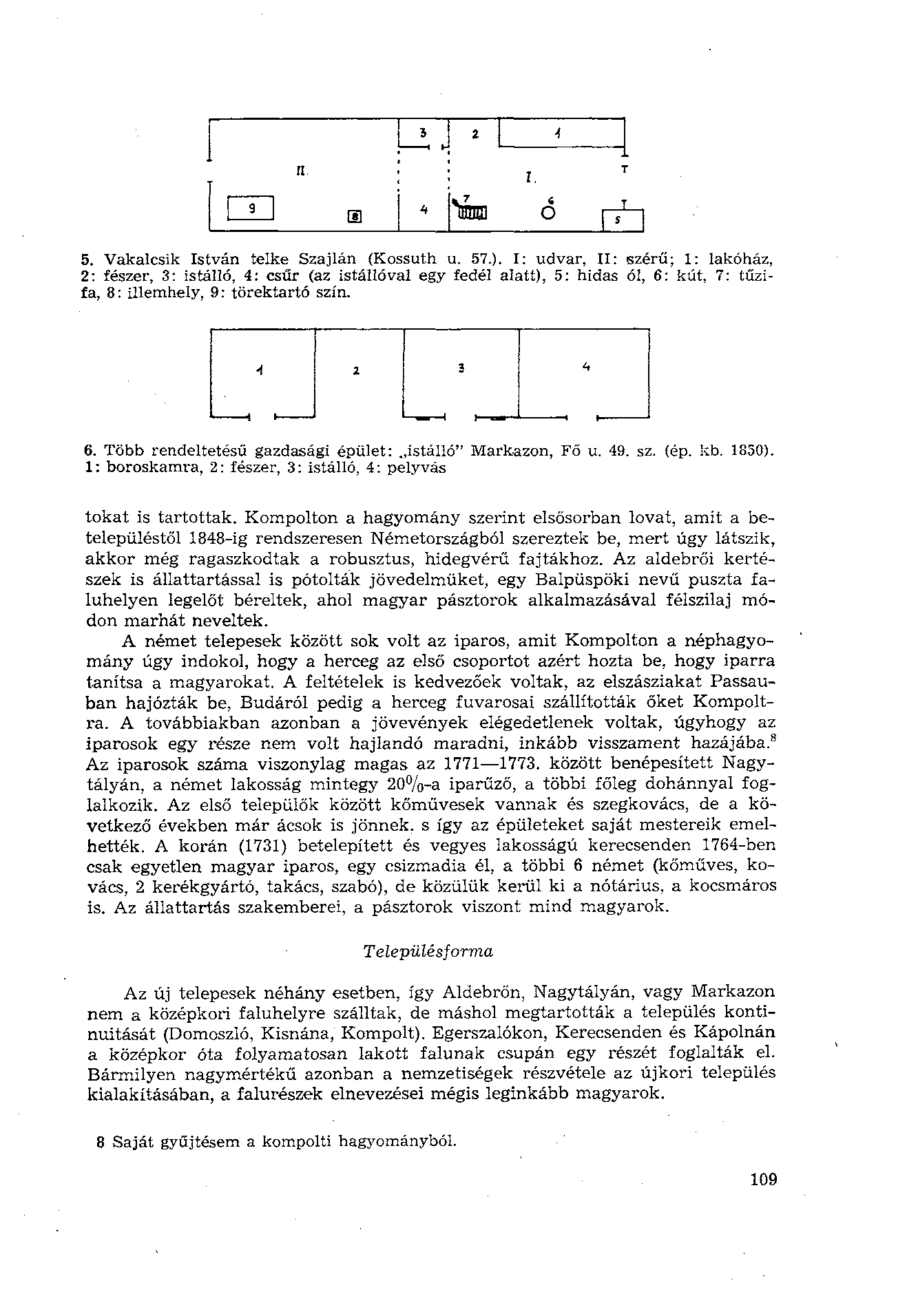 5. Vakalcsik István telke Szajlán (Kossuth u. 57.).