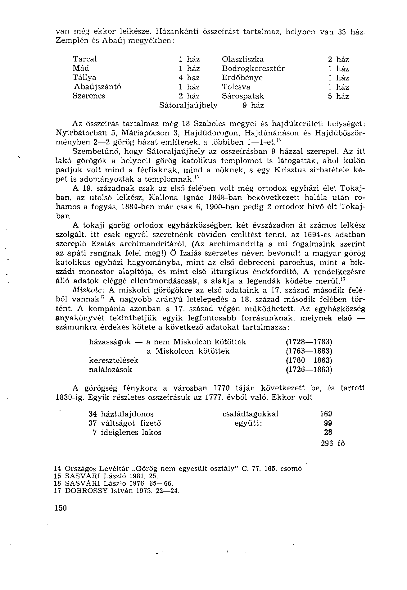 van még ekkor lelkésze. Házankénti összeírást tartalmaz, helyben van 35 ház.