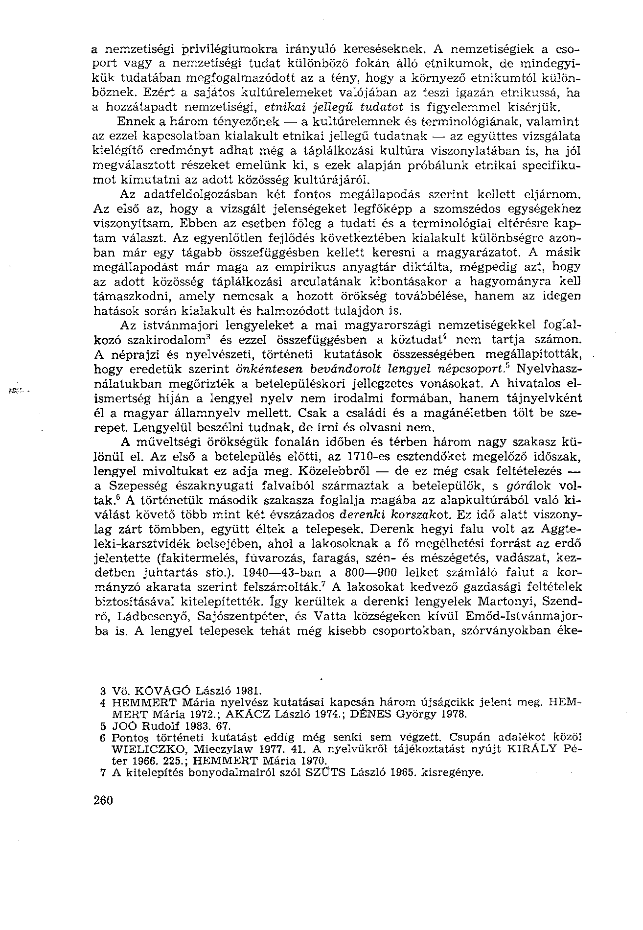 a nemzetiségi privilégiumokra irányuló kereséseknek.
