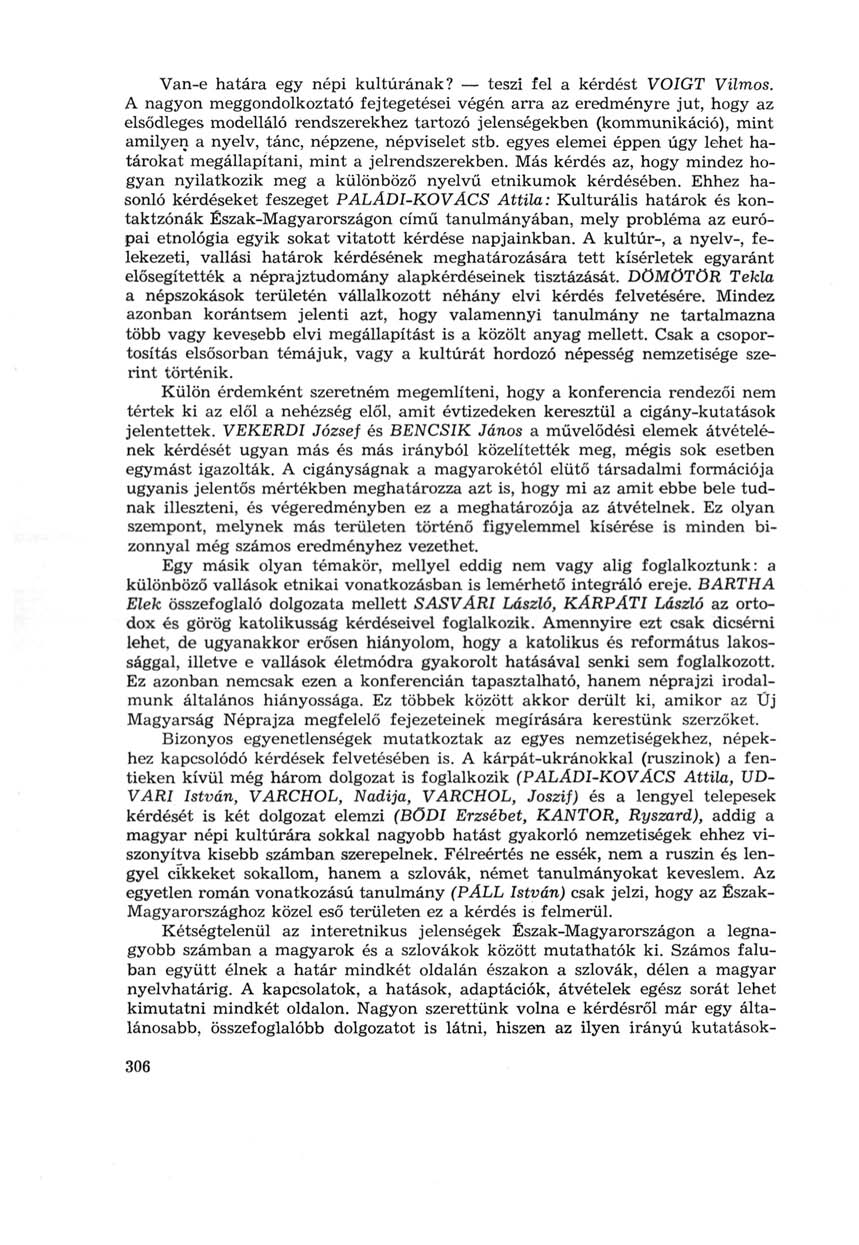 Van-e határa egy népi kultúrának? teszi fel a kérdést VOIGT Vilmos.