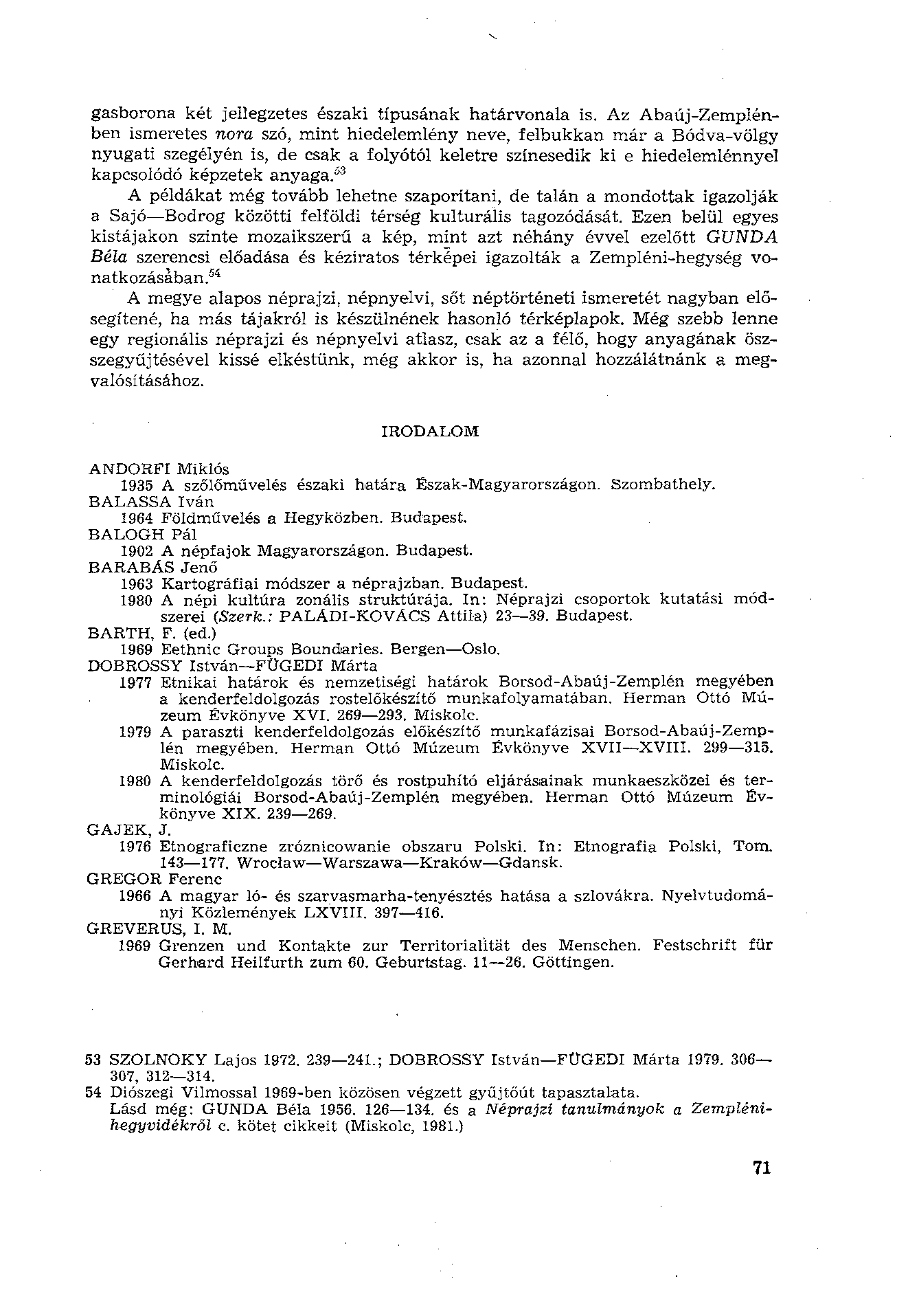 gasborona két jellegzetes északi típusának határvonala is.