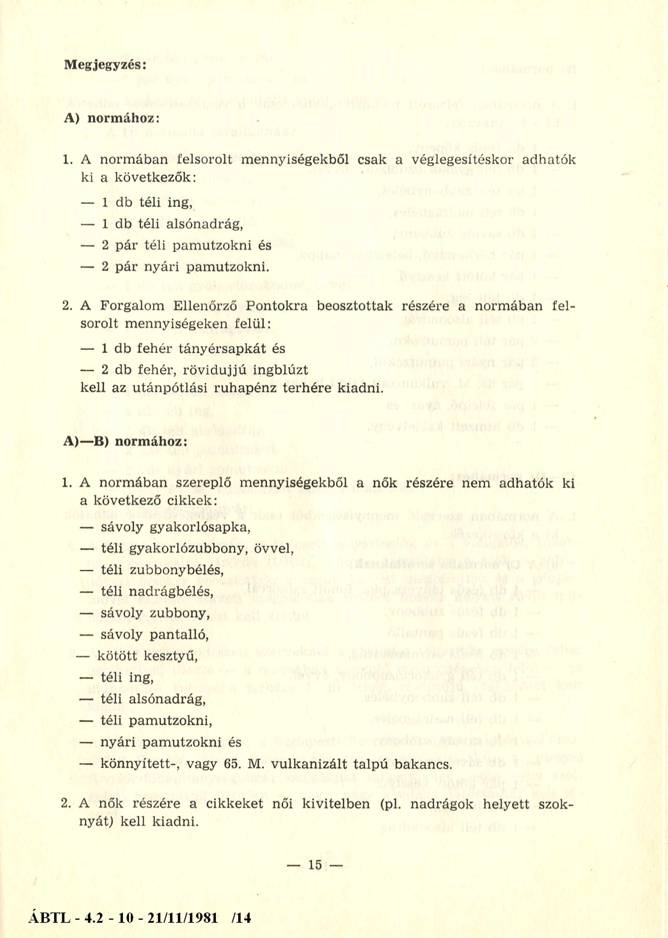 Megjegyzés: A) norm ához: 1.