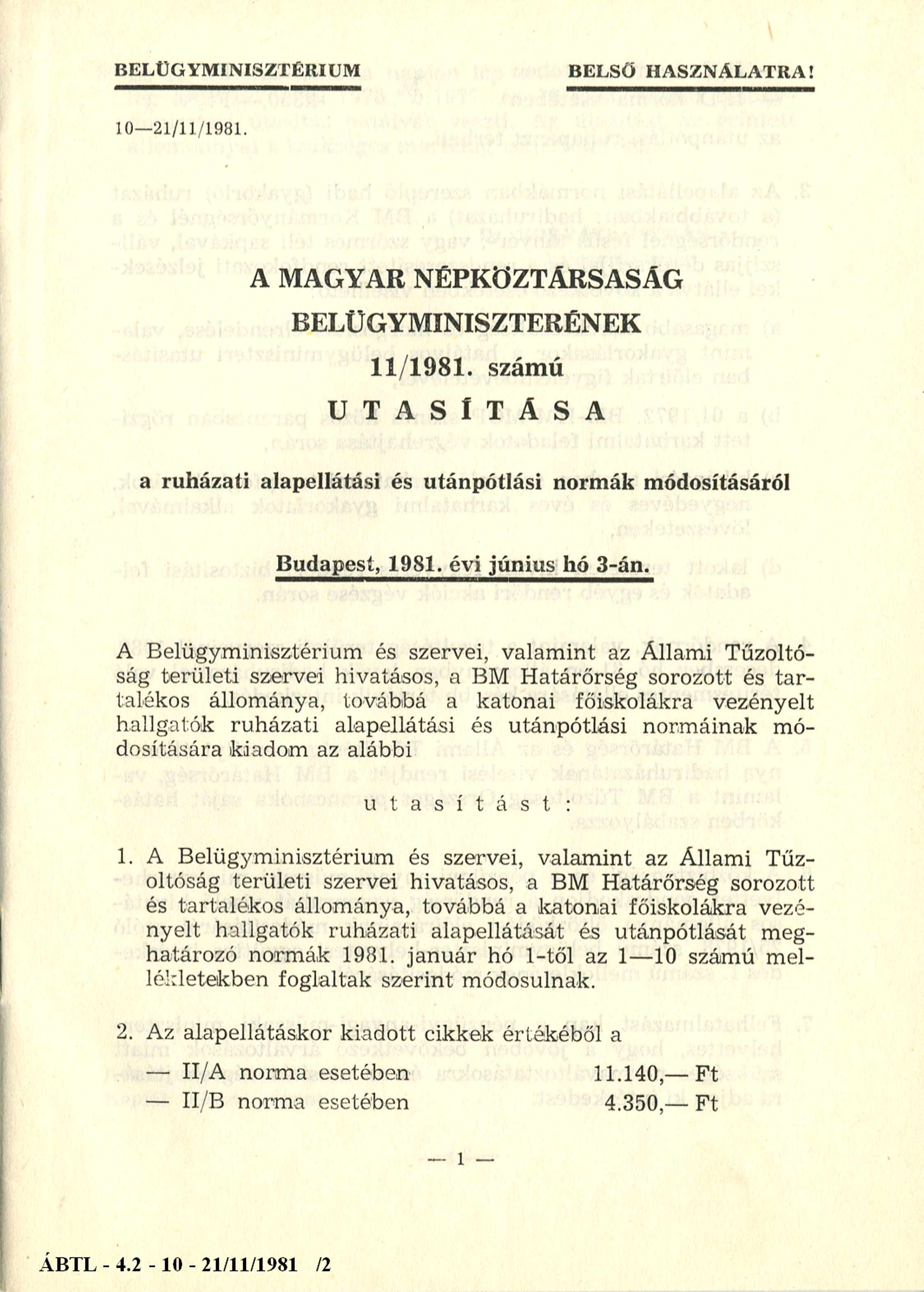 BELÜGYMINISZTÉRIUM BELSŐ HASZNÁLATRA! 10-21/11/1981. A MAGYAR NÉPKÖZTÁRSASÁG BELÜGYMINISZTERÉNEK 11/1981.