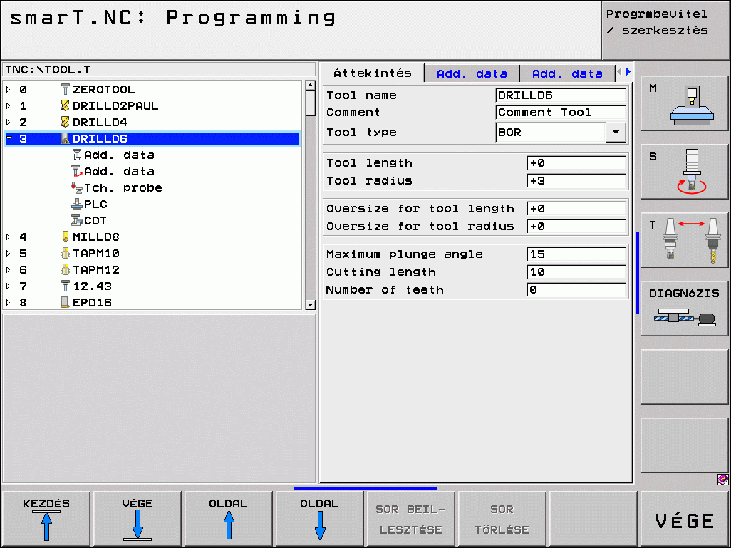 Alapismeretek Szerszámtáblázat szerkesztése A TOOL.T szerszámtáblázat azonnal szerkeszthető, miután kiválasztotta a smart.nc üzemmódot. A TNC megjeleníti a szerszámadatok struktúra formáját.