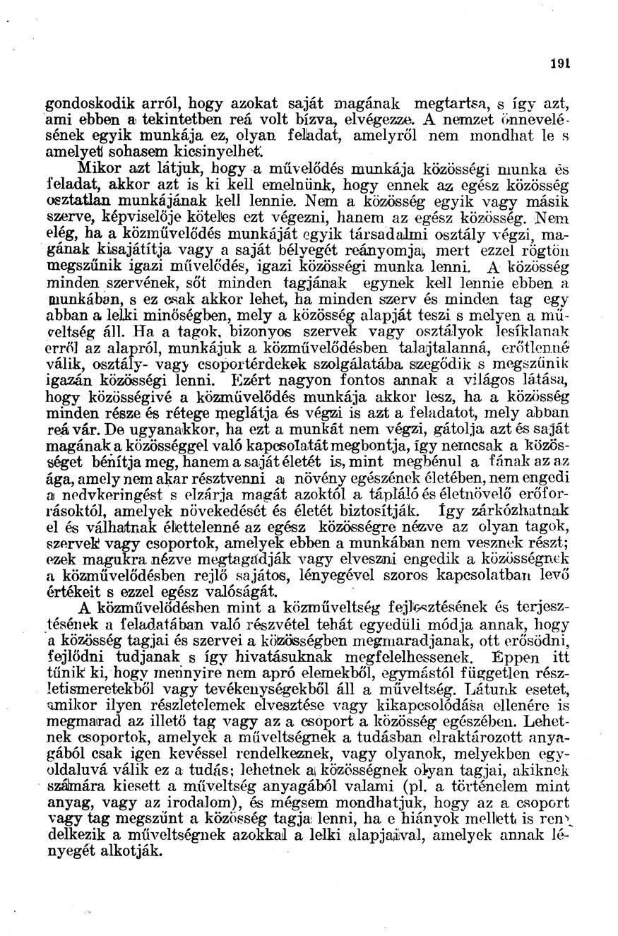191 gondoskodik arról, hogy azokat saját magának megtartsa, s így azt, ami ebben a tekintetben reá volt bízva, elvégezze.