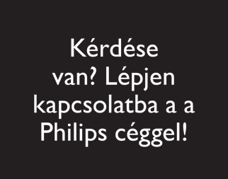 álló támogatást: www.philips.com/support Kérdése van?