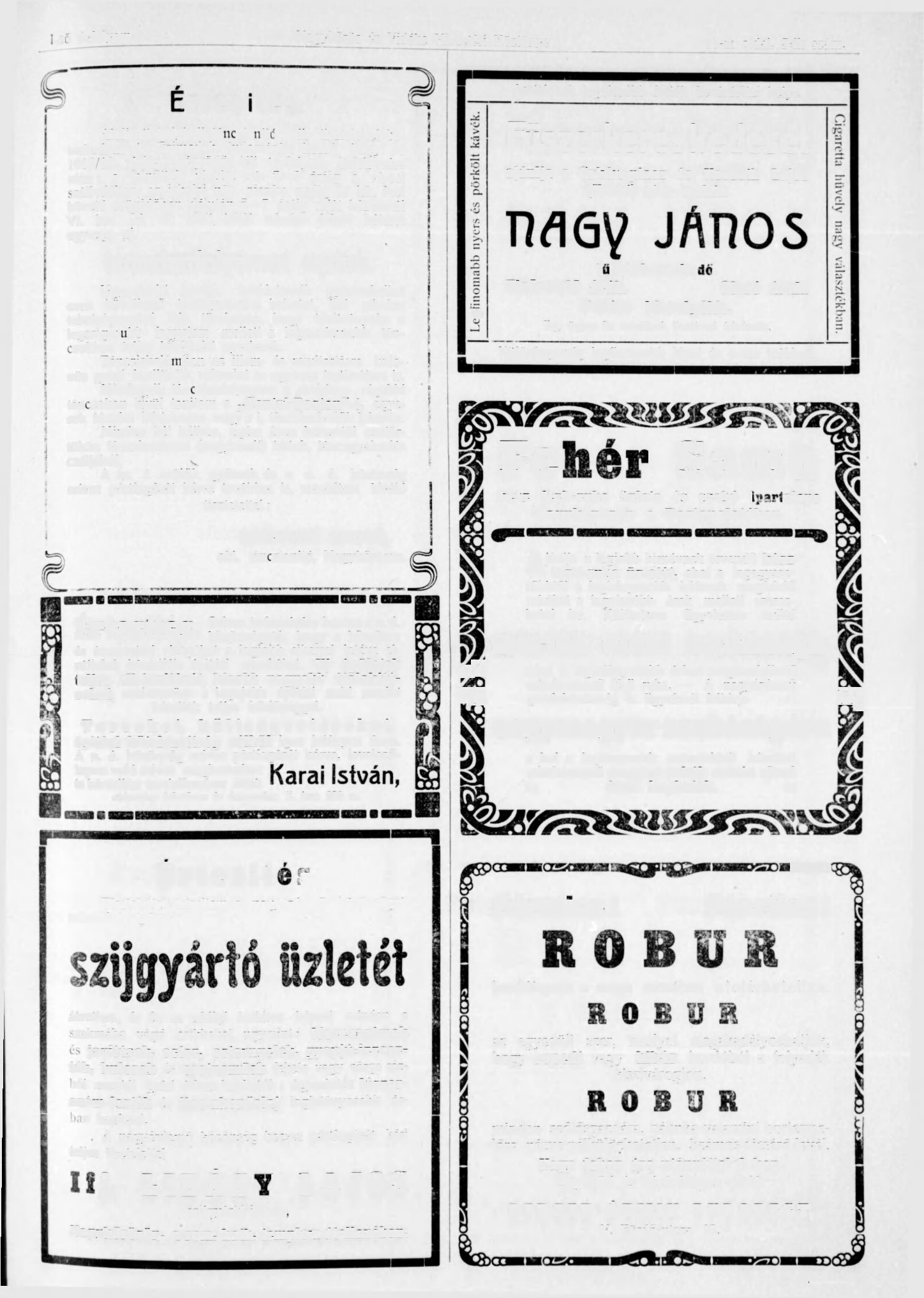 1-sö évfolyam. Nagykörös és Vidéke Hirdetési Közlönye. 11-dik oldal. 5-dik szám. Értesítés. Alulírott helybeli táncztanitó mély tisztelettel bátorkodom t. Czimed b. tudomására hozni, hogy az 1910 11.