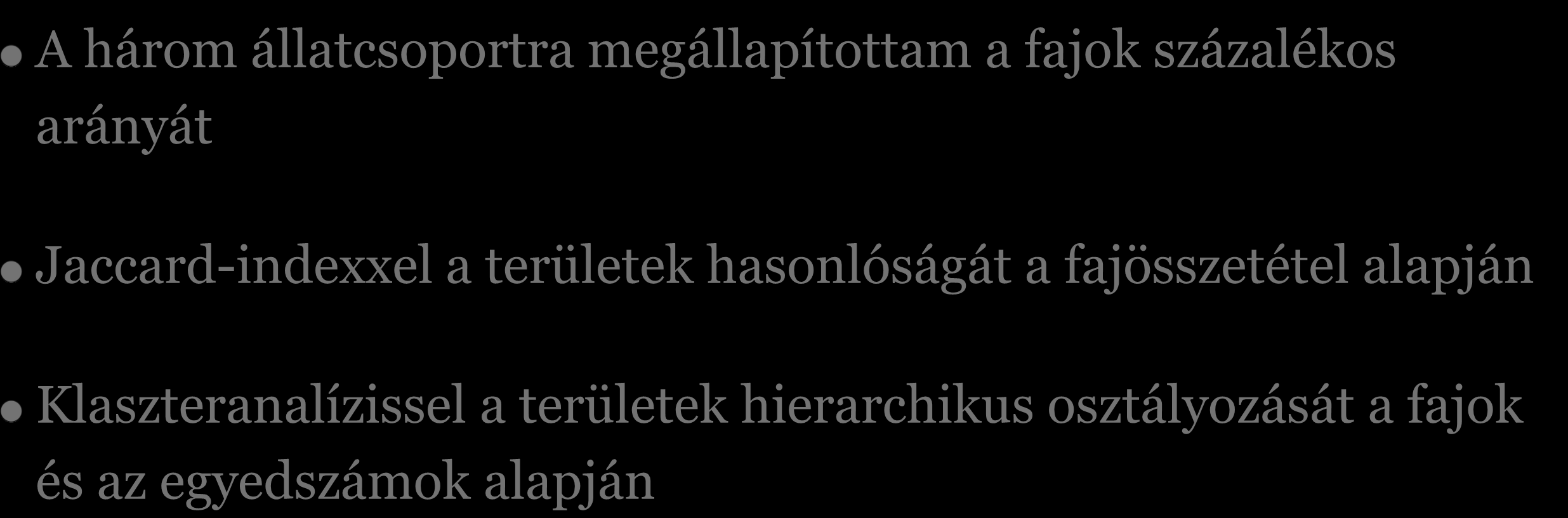 hasonlóságát a fajösszetétel alapján Klaszteranalízissel a