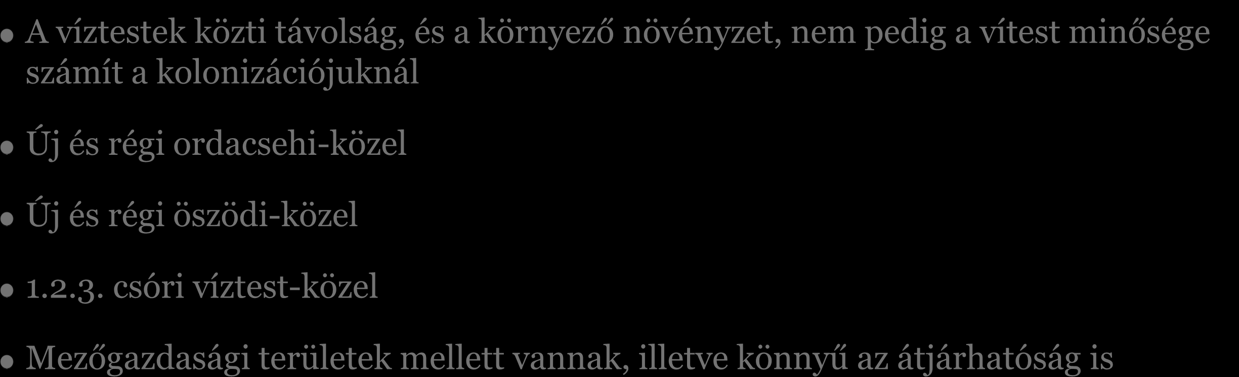 számít a kolonizációjuknál Új és régi ordacsehi-közel Új és régi öszödi-közel 1.2.3.