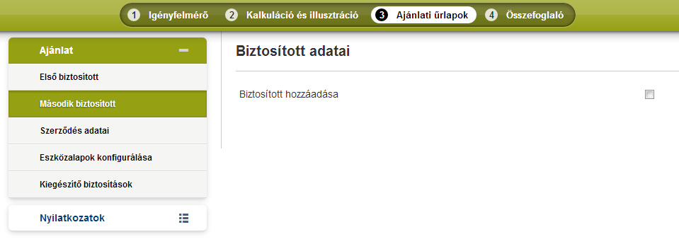 Mivel a kalkulációban csak egy biztosítottat jelöltünk, így a második biztosított adatait nem kell kitöltenünk.