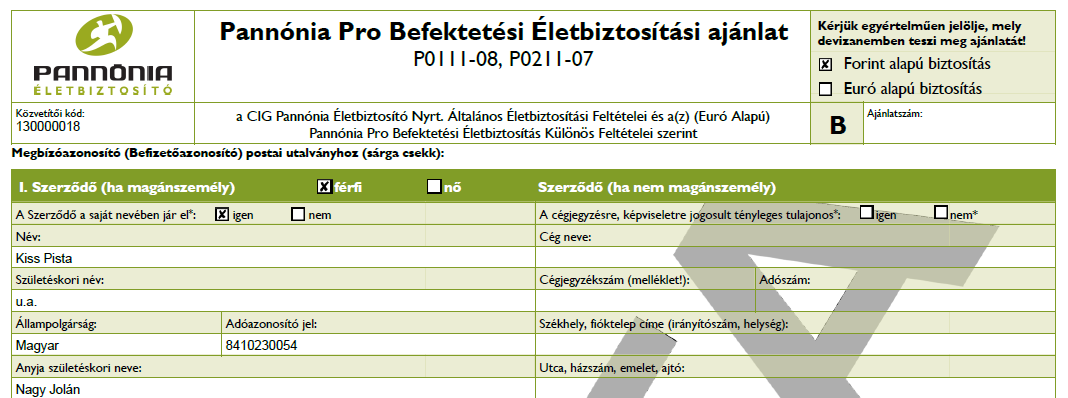 A minta ajánlaton látszik, hogy B, azaz bianco-s csomag vagy NY, azaz nyomtatós csomagként jött létre.