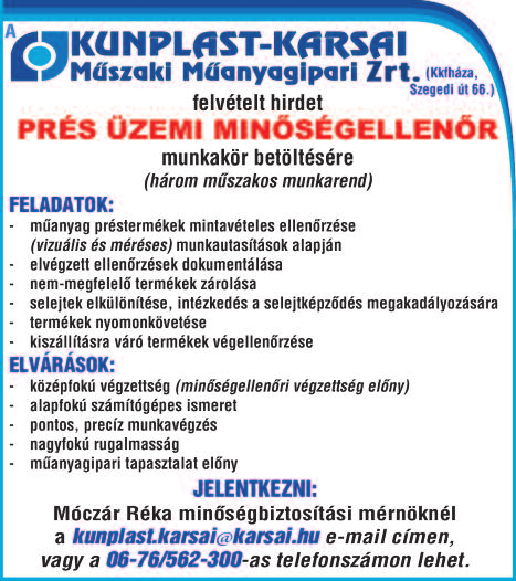 : 06-70/422-1992 Kiskunfélegyházi munkahelyre keresünk 1 fő angolul beszélő férfi alkalmazottat VEZÉNYLŐ munkakörbe. Bérezés megállapodás szerint. Jelentkezéseket a munka@pizolitbusz.