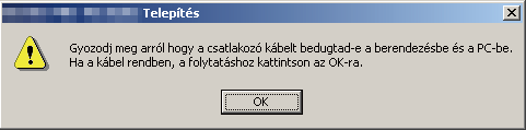 Winows XP/XP Profssionl x64 Eition hsznált stén várjon gy kvst, míg KONICA MINOLTA illsztőprogrmok utomtikusn l nm inulnk. A képrnyők gymás után jlnnk mg.