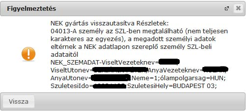 A hibaleírás tartalmazza a hiba jellegét, illetve a NEK által rögzített személyes adatokat.