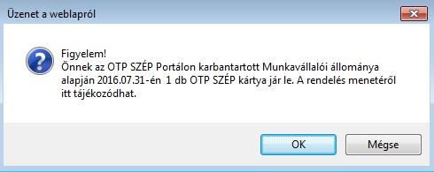 jelenik meg a munkáltatói portálon a Kártyarendelés, feltöltés / Cserekártya rendelő állomány menüpontban, melyről e-mailben küldünk tájékoztatót a kiemel kapcsolattartó