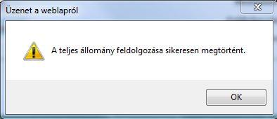 A módosításokat (különös tekintettel a név, munkaviszony, lakcím, kártyán szereplő név) követően az XLS állományt el kell menteni, majd az Állomány beolvasása menü segítségével fejezhetjük be a